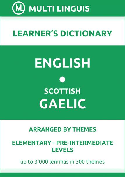 English-Scottish Gaelic (Theme-Arranged Learners Dictionary, Levels A1-A2) - Please scroll the page down!